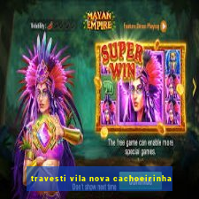 travesti vila nova cachoeirinha